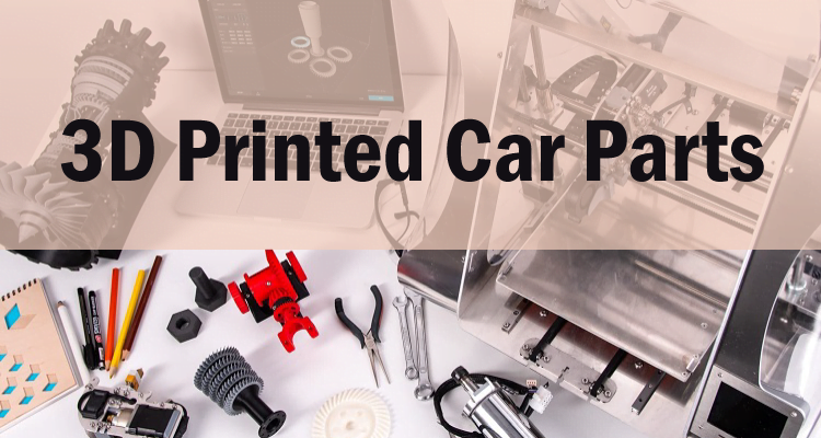 3D Printed Car Parts