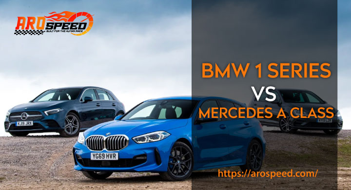 BMW 1 Series VS Mercedes A Class