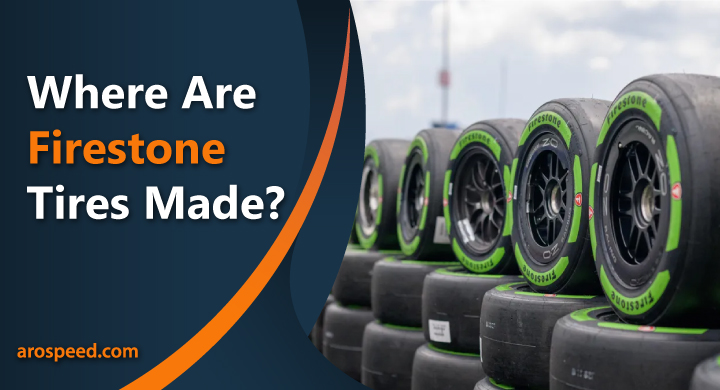 Where Are Firestone Tires Made